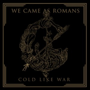 We Came as Romans - Cold Like War (Music CD)