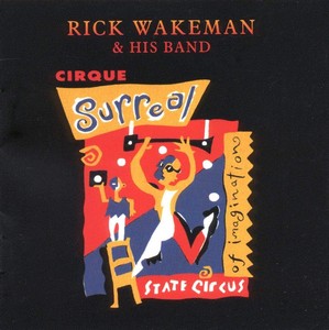 Rick Wakeman Band - Cirque Surreal (Music CD)