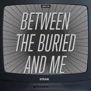 Between The Buried And Me - Best Of  The (+DVD)