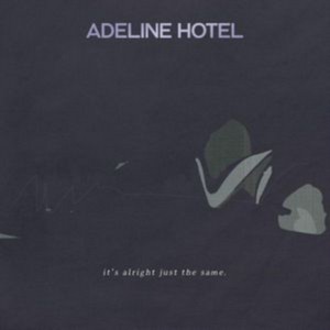 Adeline Hotel - It's Alright (Just the Same) (Music CD)