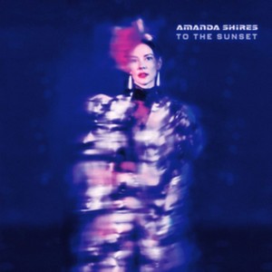 Amanda Shires - To The Sunset (Music CD)