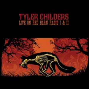 Tyler Childers - Live on Red Barn Radio I & II (Music CD)