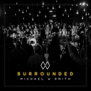 Michael W. Smith - Surrounded (Music CD)