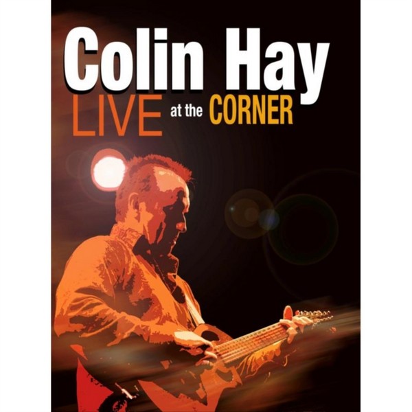 Colin Hay - Live At The Corner (DVD)