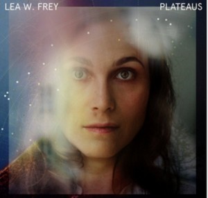 Lea W. Frey - Plateaus (Music CD)
