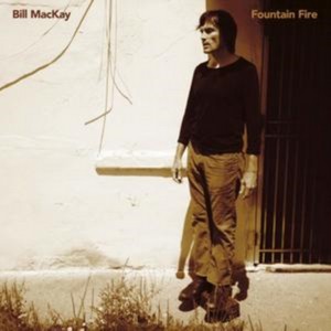 Bill MacKay - Fountain Fire (Music CD)