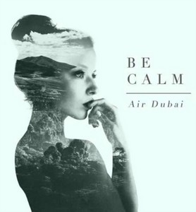 Air Dubai - Be Calm (Music CD)