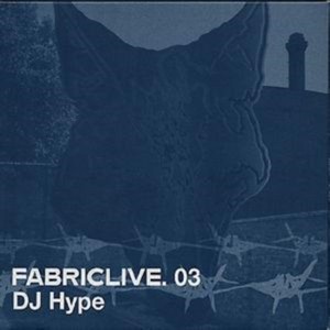 DJ Hype - Fabriclive03 - DJ Hype (Mixed By DJ Hype)