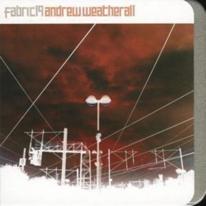 Various Artists - Fabric 19: Andrew Weatherall (Music CD)