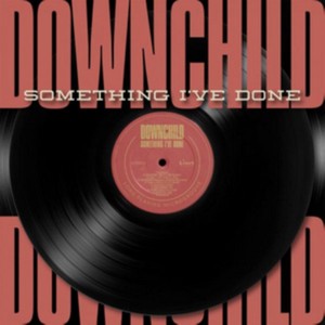 Downchild - Something I've Done (Music CD)