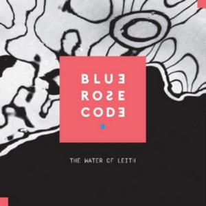 Blue Rose Code - Water of Leith (Music CD)
