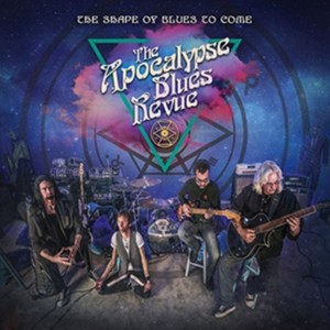 The Apocalypse Blues Revue - The Shape Of Blues To Come (Music CD)