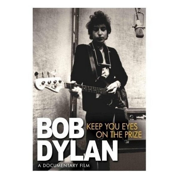 Bob Dylan - Keep Your Eyes On The Prize (DVD)