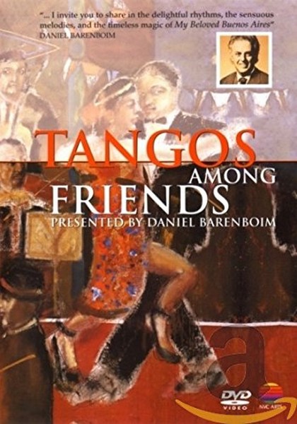 Daniel Barenboim - Tangos Among Friends (DVD)