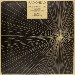Radiohead - Good Evening Mrs Magpie (Modeselektor Rmx) / Bloom (Objekt Rmx) (vinyl)