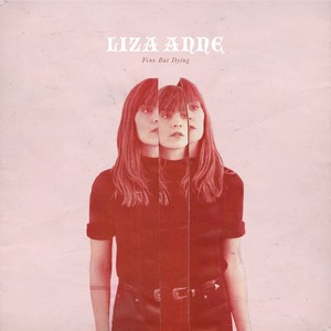 Liza Anne - Fine But Dying (Music CD)