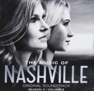 Nashville Cast - The Music Of Nashville: Original Soundtrack Season 3  Volume 2 (Music CD)