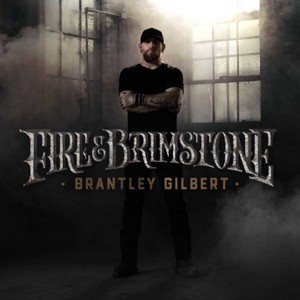 Brantley Gilbert - Fire & Brimstone (Music CD)
