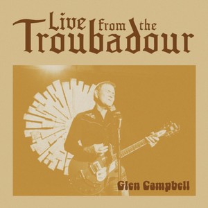 Glen Campbell - Live from The Troubadour (Music CD)