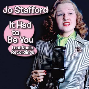 Jo Stafford - It Had to Be You (Live Recording) (Music CD)