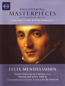 Discovering Masterpieces Of Classical Music - Felix Mendelssohn - Concerto For Violin And Orchestra (DVD)