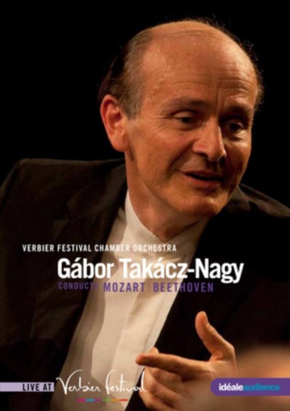 Verbier Festival 2012 - Gabor Takacz-Nagy Conducts Mozart And Beethoven (DVD)