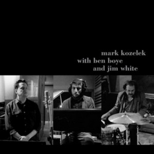 Mark Kozelek With Ben Boye & J - Mark Kozelek With Ben Boye And Jim White (Music CD)