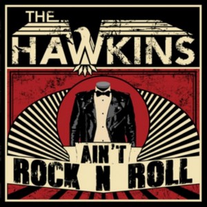 Hawkins (The) - Ain't Rock 'n' Roll (Music CD)