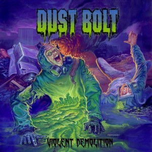 Dust Bolt - Violent Demolition (Music CD)