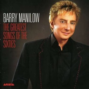 Barry Manilow - The Greatest Songs of the Sixties (Music CD)