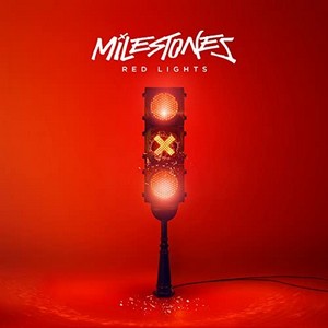 Milestones - Red Lights Explicit Lyrics