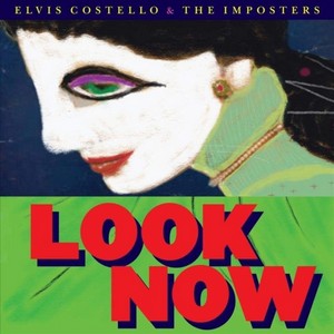 Elvis Costello The Imposters - Look Now Deluxe Edition (Music CD)