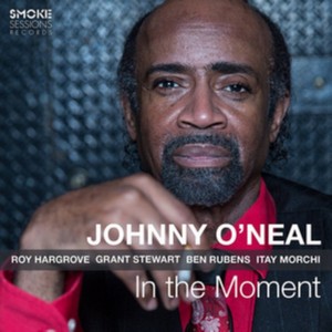 Johnny O'Neal - In the Moment (Music CD)