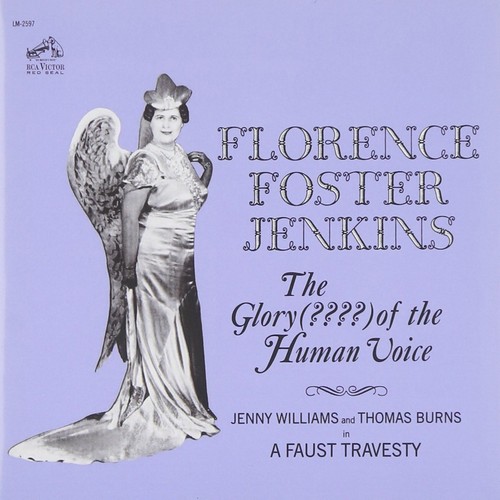 Florence Foster Jenkins - The Glory (????) Of The Human Voice (Music CD)