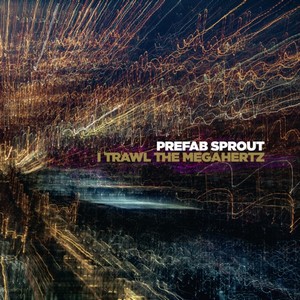 Prefab Sprout - I Trawl The Megahertz (Remastered) (vinyl)