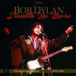 Bob Dylan - Trouble No More: The Bootleg Series Vol.13 / 1979-1983 (Music CD)