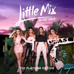 Little Mix - Glory Days: The Platinum Edition CD+DVD