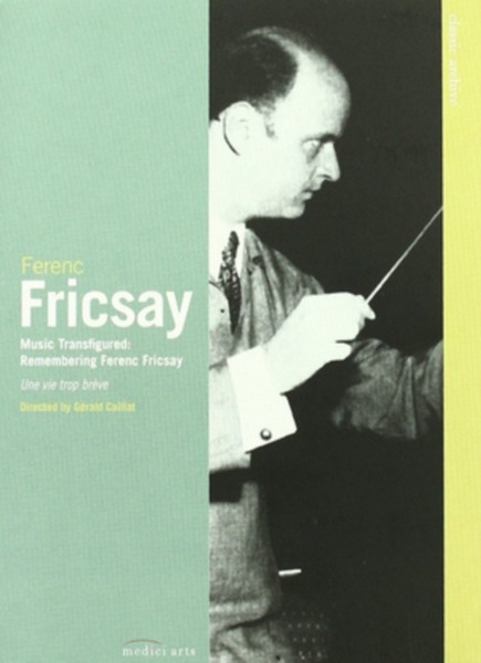 Ferenc Fricsay - Music Transfigured