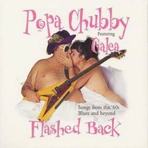 Popa Chubby/Galea - Flashed Back