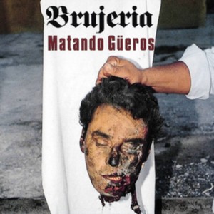 Brujeria - Matando Gueros (Music CD)
