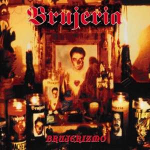 Brujeria - Brujerizmo (Music CD)