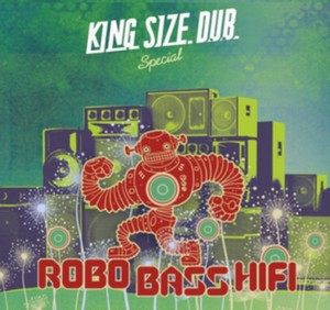 Robo Bass Hifi - King Size Dub Special (Music CD)