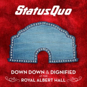 Status Quo - Down Down & Dignified at The Royal Albert Hall (Music CD