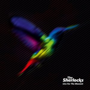 Sherlocks (The) - Live for the Moment (Music CD)