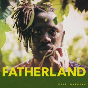 Kele Okereke - Fatherland (Music CD)