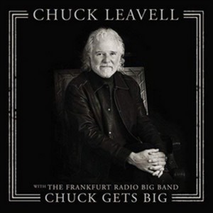 Chuck Leavell - Chuck Gets Big (with The Frankfurt Radio Big Band) (Music CD)