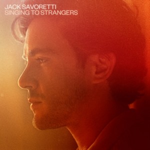 Jack Savoretti - Singing to Strangers (Music CD)