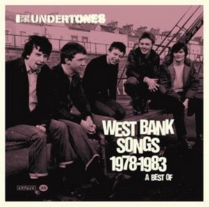 The Undertones - West Bank Songs 1978-1983: A Best Of (Music CD)