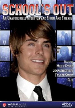 Schools Out - An Unauthorised Story On Zac Efron And Friends  (DVD)