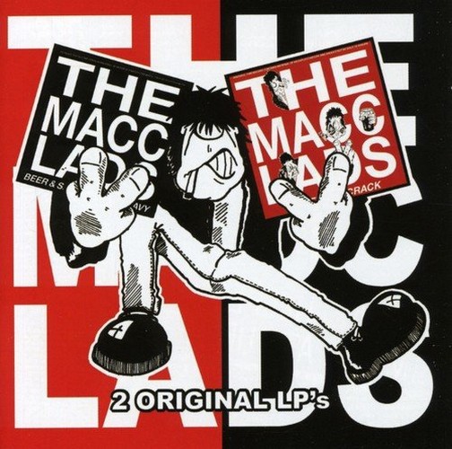 The Macc Lads - Beer And Sex And Chips N Gravy